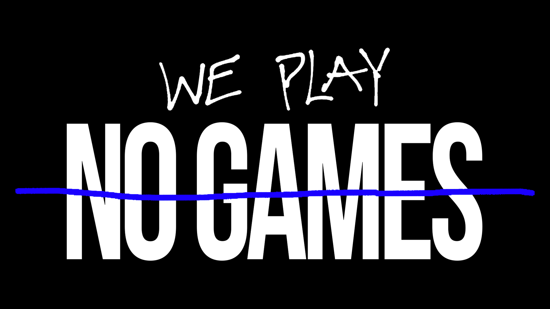 WE PLAY NO GAMES PODCAST – weplaynogames